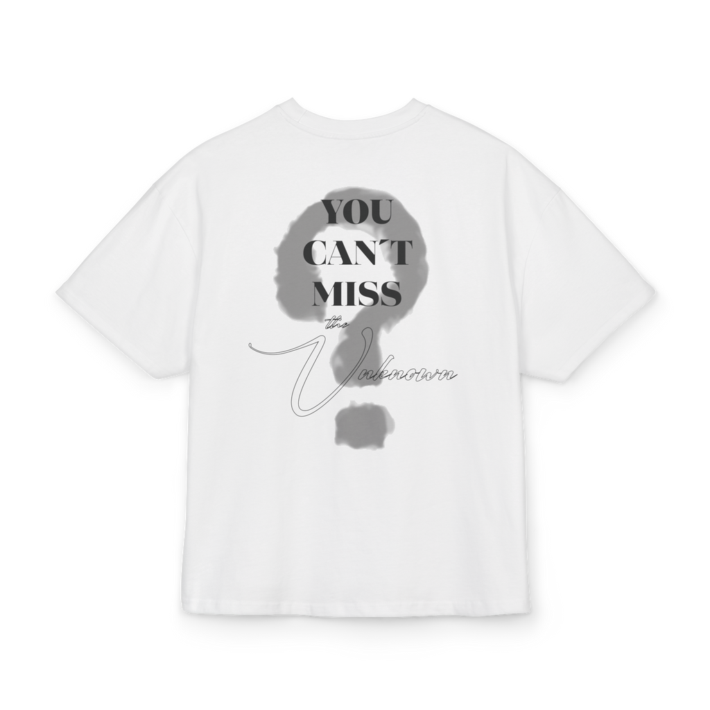 T-Shirt- You Can't Miss The Unknown