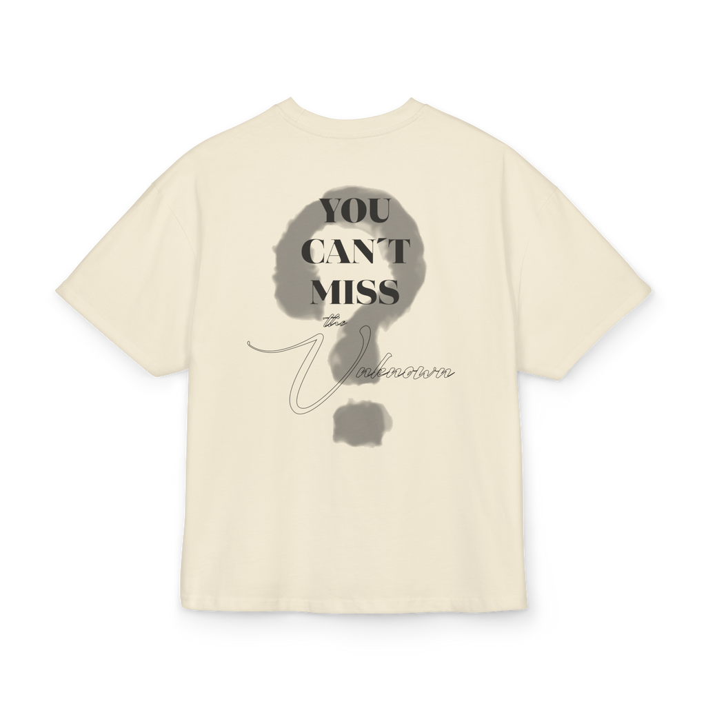 T-Shirt- You Can't Miss The Unknown