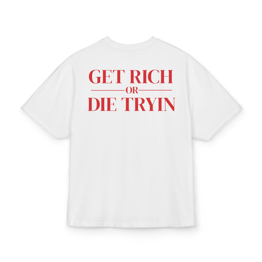 T-Shirt-Get Rich or Die Tryin