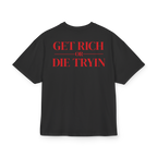 T-Shirt-Get Rich or Die Tryin
