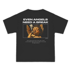 T-shirt-Even Angels Need a Break
