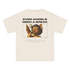 T-shirt-Even Angels Need a Break