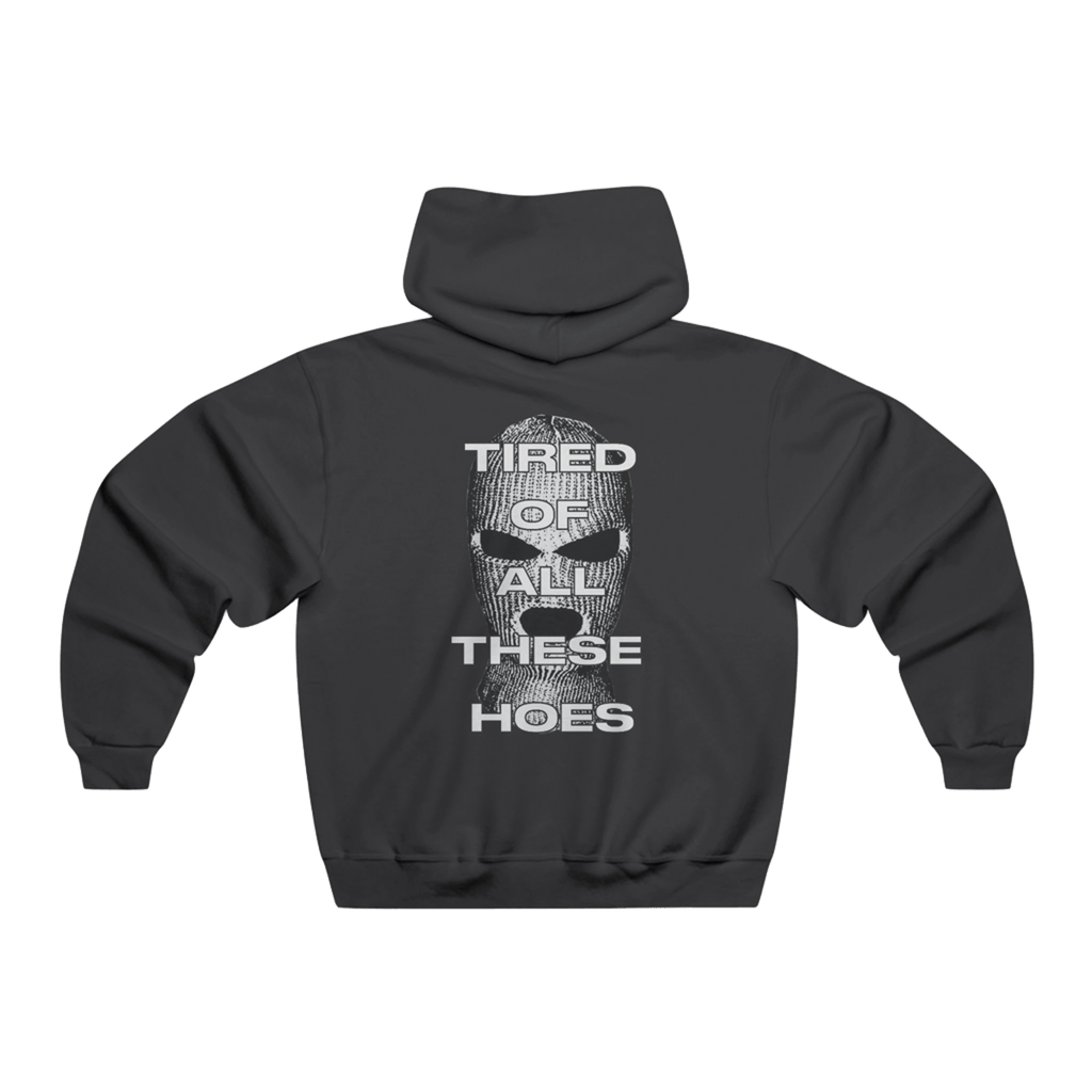 Hoodie-Tired of All These Hoes