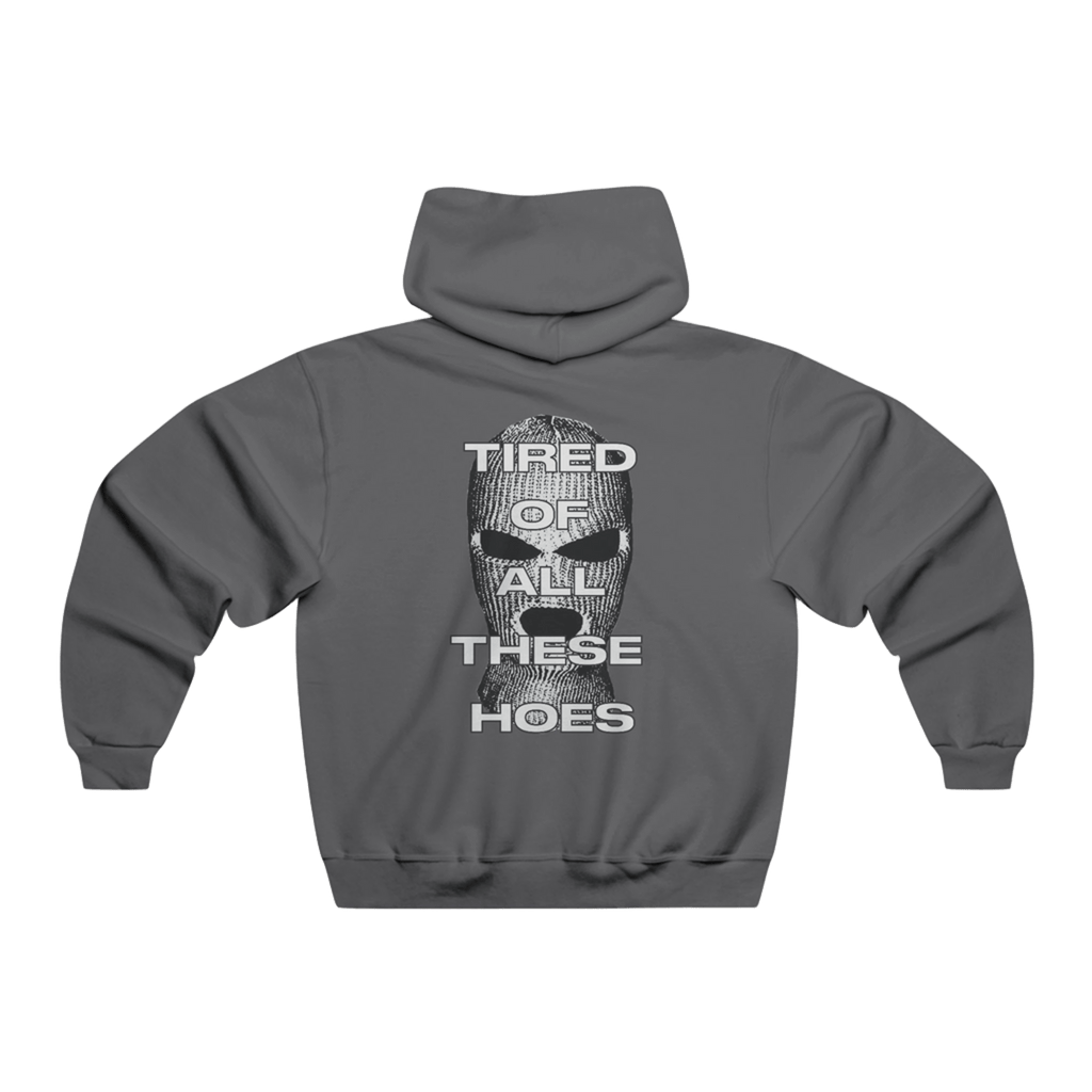 Hoodie-Tired of All These Hoes