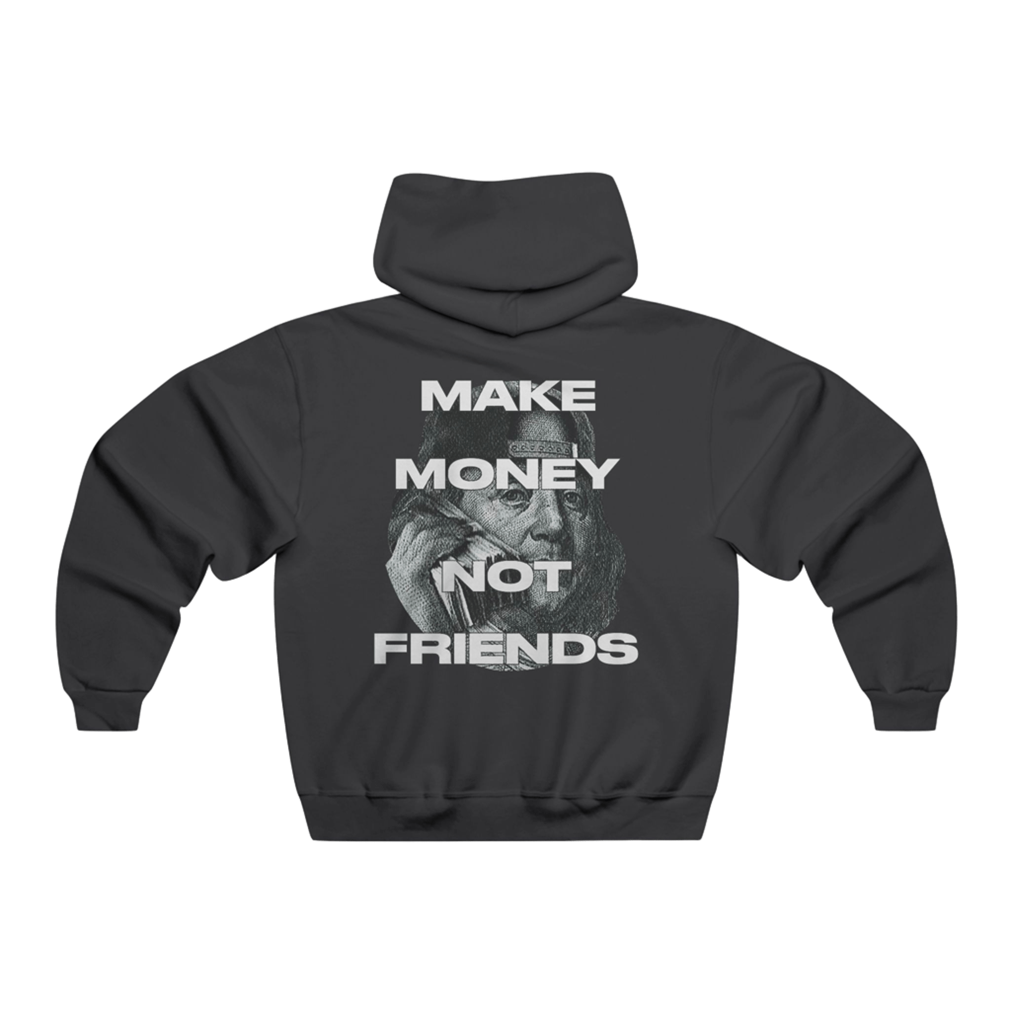 Hoodie-Make Money Not Friends