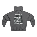 Hoodie-Make Money Not Friends