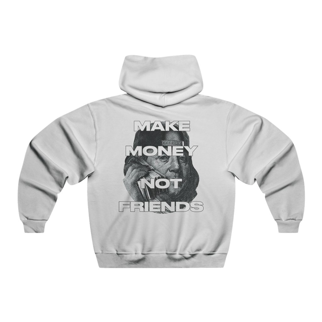 Hoodie-Make Money Not Friends