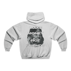 Hoodie-Make Money Not Friends