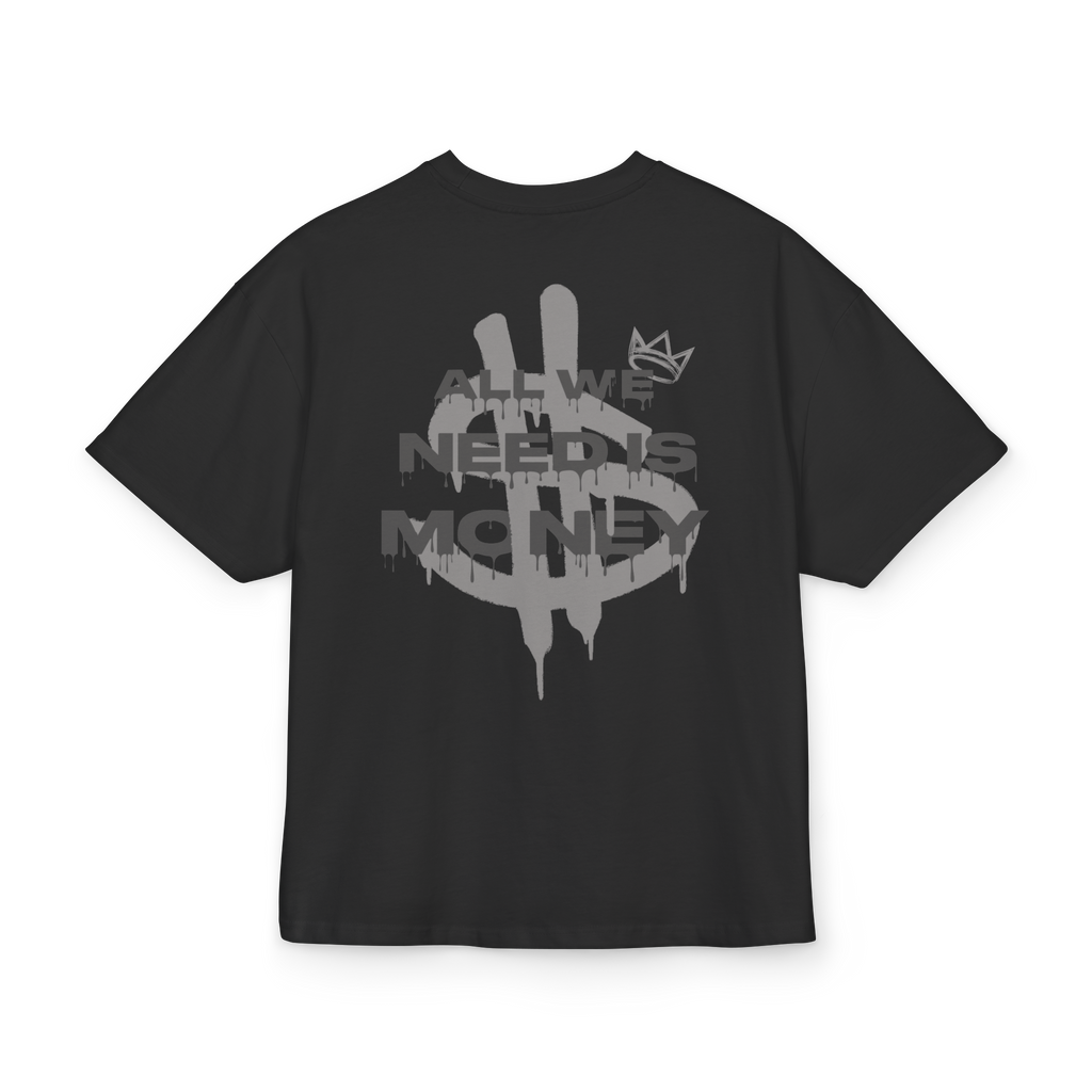 T-shirt-All We Need Is Money