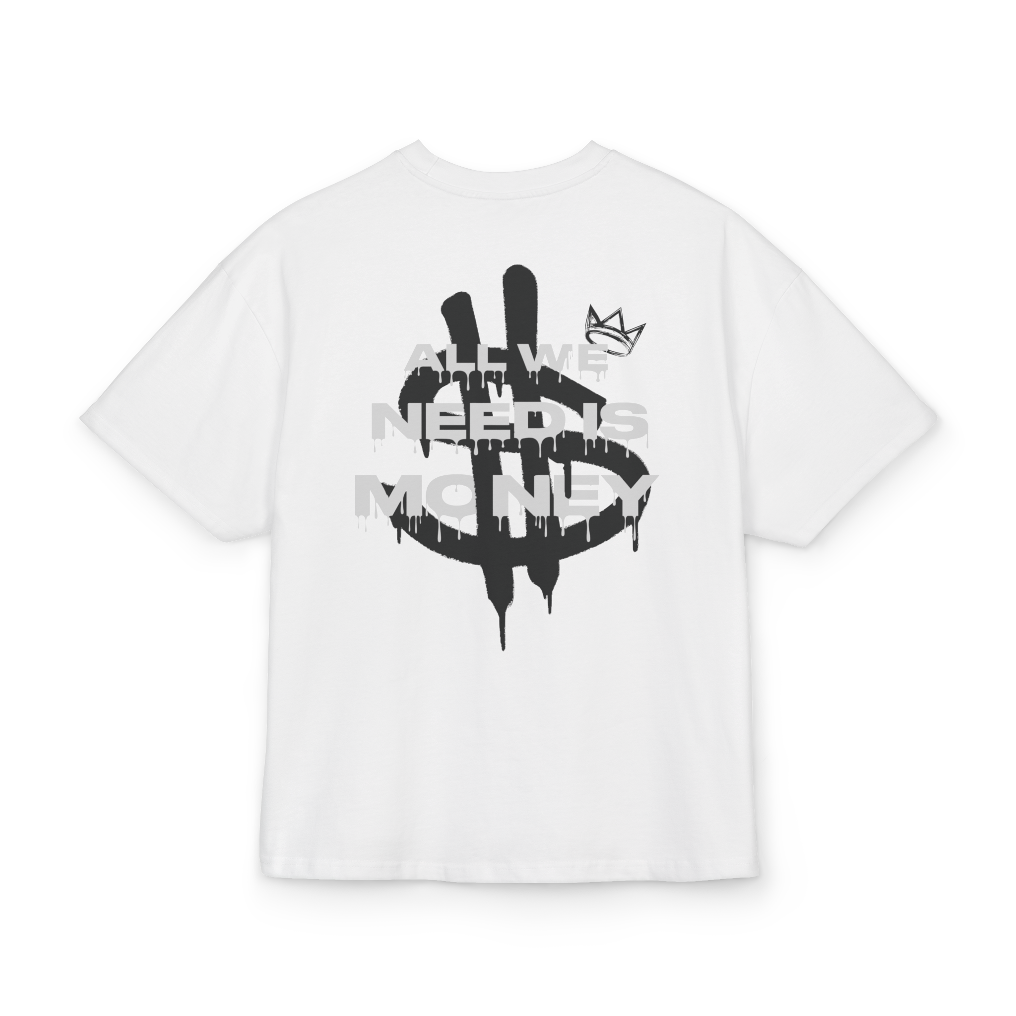 T-shirt-All We Need Is Money